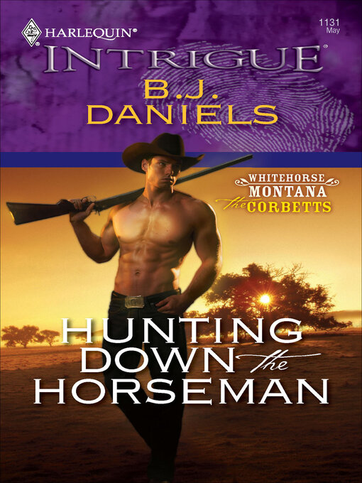 Title details for Hunting Down the Horseman by B. J. Daniels - Available